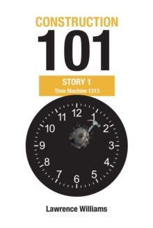 Construction 101 Story 1 : Time Machine 1313