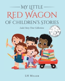 My Little Red Wagon of Children's Stories; Lula's Story Time Collections