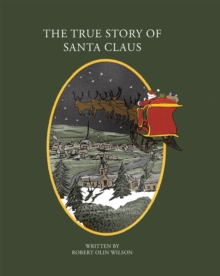 The True Story of Santa Claus