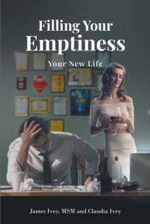 Filling Your Emptiness : Your New Life