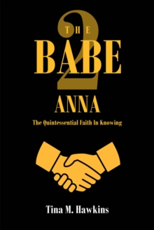 THE BABE 2: ANNA : The Quintessential Faith in Knowing