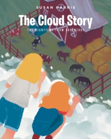 The Cloud Story : The Nighttime Farm Adventure