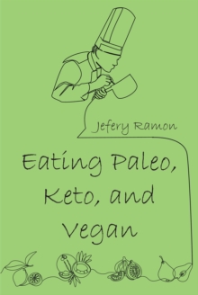 Eating Paleo, Keto, and Vegan