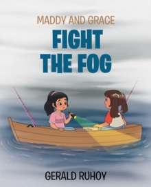 Maddy and Grace Fight the Fog