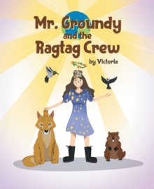 Mr. Groundy and the Ragtag Crew