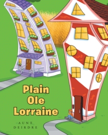 Plain Ole Lorraine