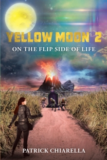 Yellow Moon 2 : On The Flip Side of Life