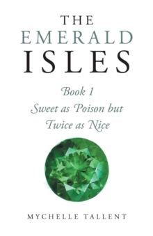 The Emerald Isles : Sweet as Poison but Twice as Nice