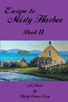 Escape To Misty Harbor : Book 2