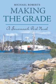 Savannah Girl Novel : Making the Grade