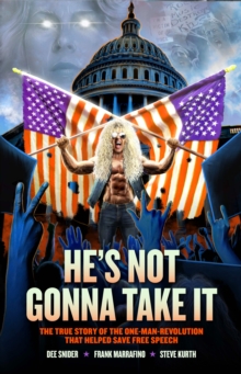 Dee Snider: HE'S NOT GONNA TAKE IT - Softcover