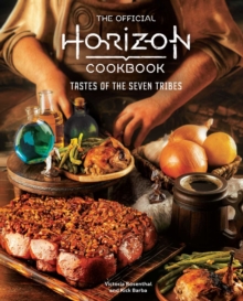 The Official Horizon Cookbook : Tastes of the Seven Tribes