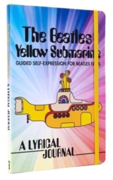 Insight Editions The Beatles Yellow Submarine Lyrical Journal , Guided Self-Expression For Beatles Fans