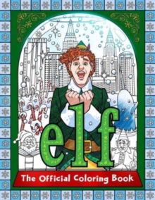 Insight Editions Elf, The Official Coloring Book