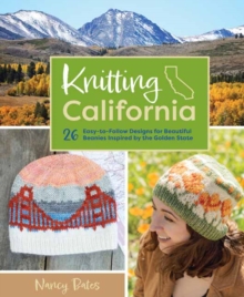 Insight Editions Knitting California , 26 Easy-to-Follow Designs For Beautiful Beanies Inspired By The Golden State