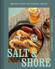 Salt and Shore : Recipes from the Coastal South