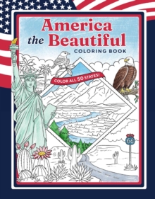 America the Beautiful Coloring Book : Color All 50 States!