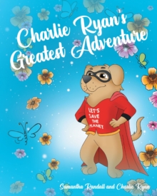 Charlie Ryan's Greatest Adventure