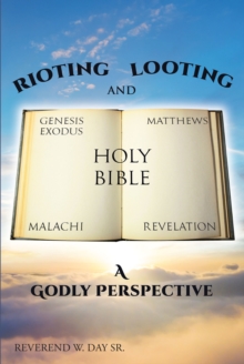 Rioting and Looting : A Godly Perspective