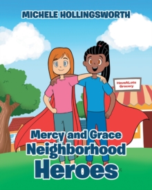 Mercy and Grace Neighborhood Heroes