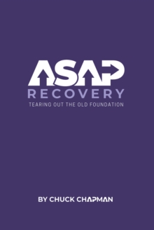 ASAP Recovery : Tearing Out the Old Foundation