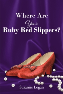 Where Are Your Ruby Red Slippers?