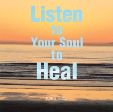 Listen to Your Soul to Heal