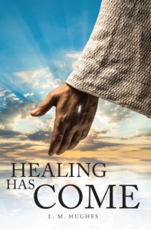 Healing Has Come