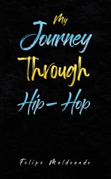 My Journey Through Hip-Hop