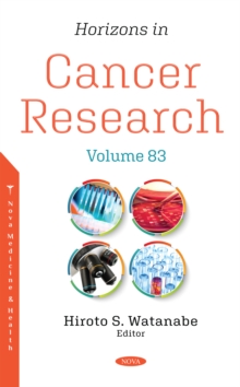 Horizons in Cancer Research. Volume 83