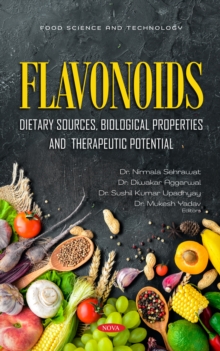 Flavonoids: Dietary Sources, Biological Properties and Therapeutic Potential