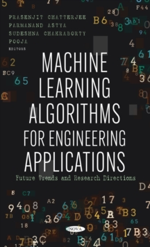 Machine Learning Algorithms for Engineering Applications: Future Trends and Research Directions