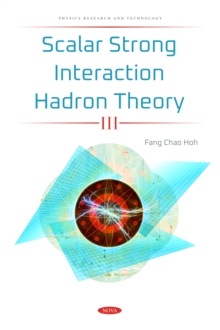 Scalar Strong Interaction Hadron Theory III