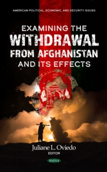 Examining the Withdrawal from Afghanistan and Its Effects