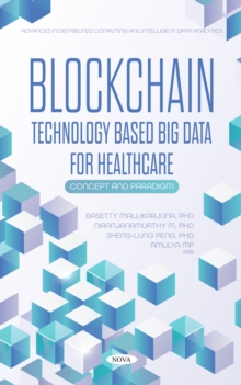 Blockchain Technology Based Big Data for Healthcare: Concept and Paradigm