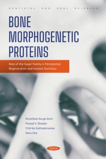 Bone Morphogenetic Proteins: Role of the Super Family in Periodontal Regeneration and Implant Dentistry