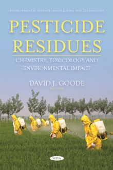 Pesticide Residues: Chemistry, Toxicology and Environmental Impact