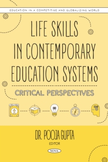 Life Skills in Contemporary Education Systems: Critical Perspectives