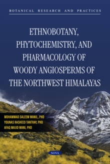 Ethnobotany, Phytochemistry, and Pharmacology of Woody Angiosperms of the Northwest Himalayas