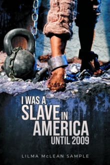 I Was a Slave in America Until 2009