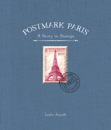 Postmark Paris : A Story in Stamps