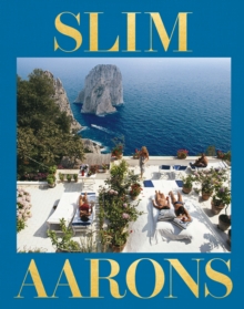 Slim Aarons : The Essential Collection