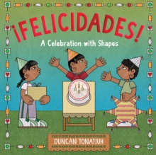 !Felicidades! : A Celebration with Shapes (A Picture Book)