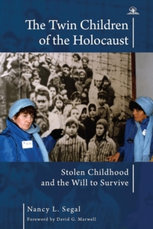 Academic Studies Press The Twin Children Of The Holocaust , Stolen Childhood And The Will To Survive. Photographs From The Twins' 40th Anniversary Reunion At