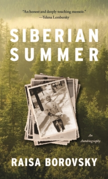 Siberian Summer : An Autobiography