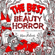 Idea & Design Works The Best Of The Beauty Of Horror, Another GOREgeous Coloring Book