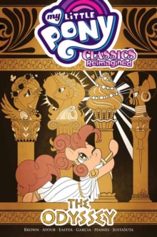 Idea & Design Works My Little Pony, Classics ReimaginedThe Odyssey