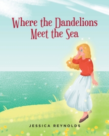 Where the Dandelions Meet the Sea