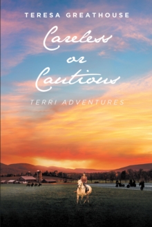 Careless or Cautious : Terri Adventures