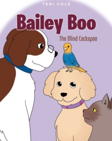 Bailey Boo : The Blind Cockapoo